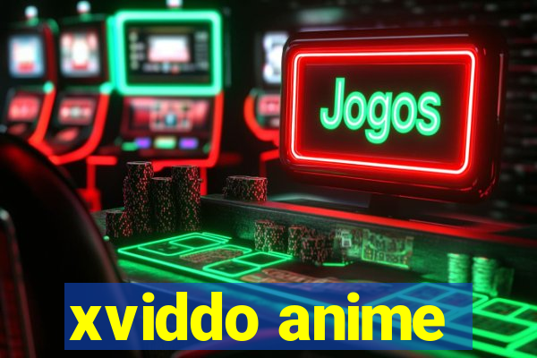 xviddo anime